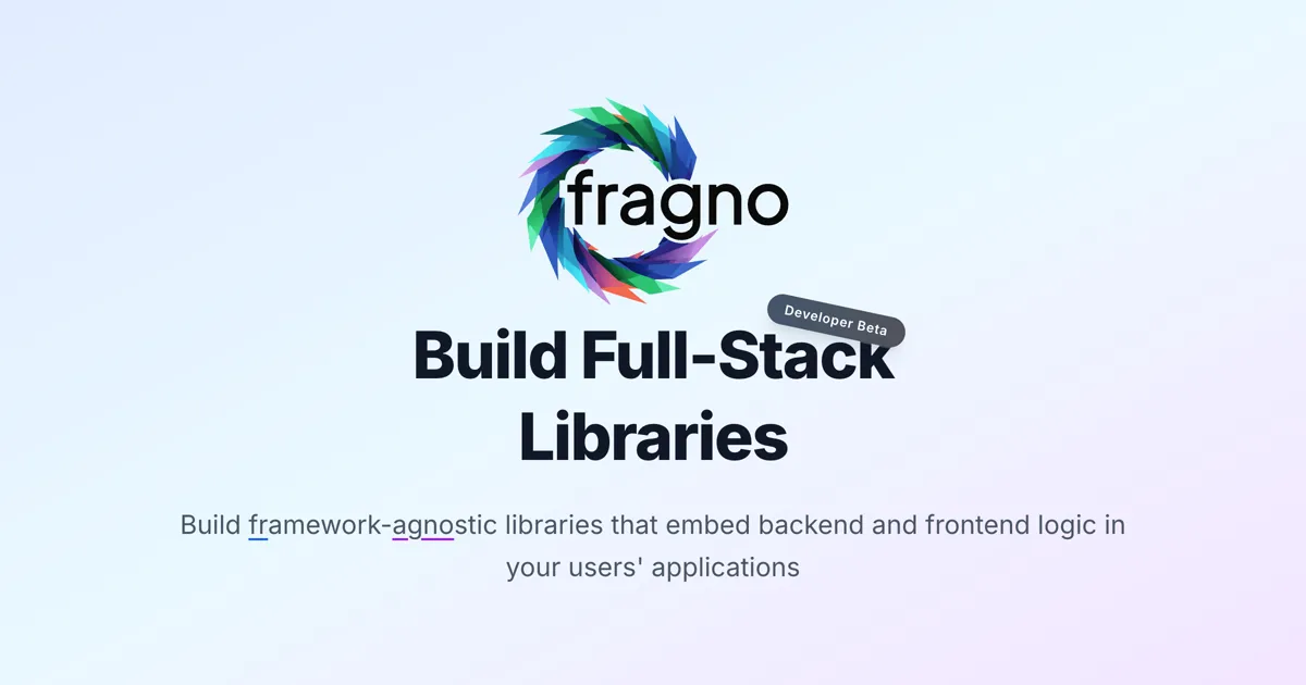 Show HN: Fragno – Toolkit for building full-stack libraries